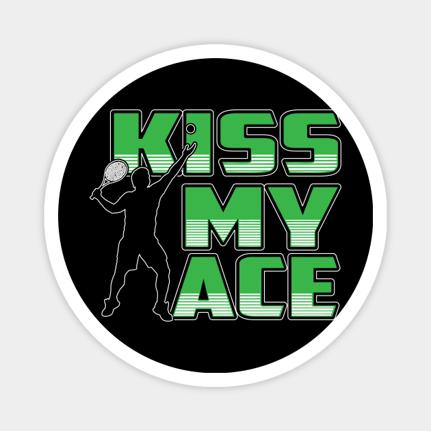 Kiss My Ace Tennis Magnet by fromherotozero